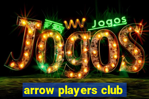 arrow players club